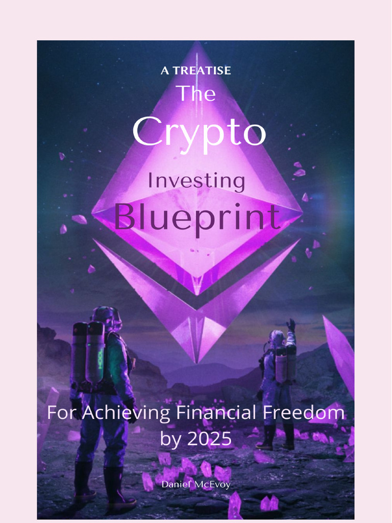 The Crypto Investing Blueprint To Financial Freedom by 2025 | PDF | Order  (Exchange) | Cryptocurrency