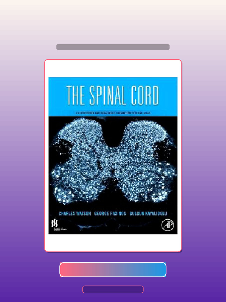 The Spinal Cord A Christopher and Dana Reeve Foundation Text and Atlas ...