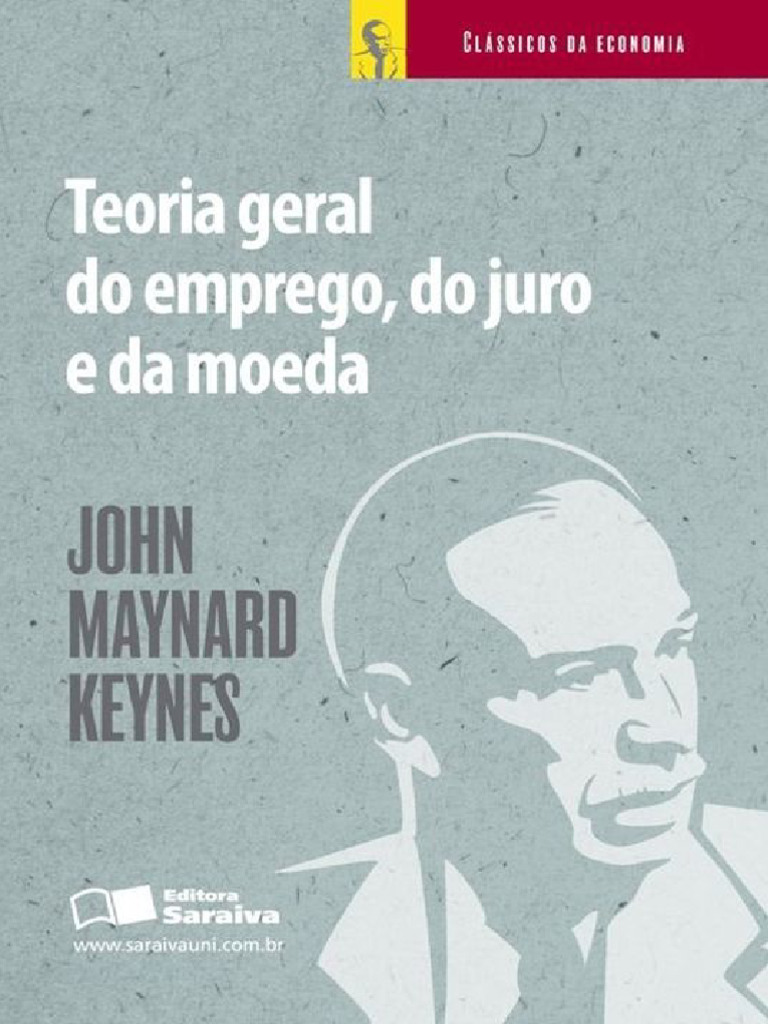 Teoria Geral de Keynes: Análise e Impacto | PDF | John Maynard Keynes ...