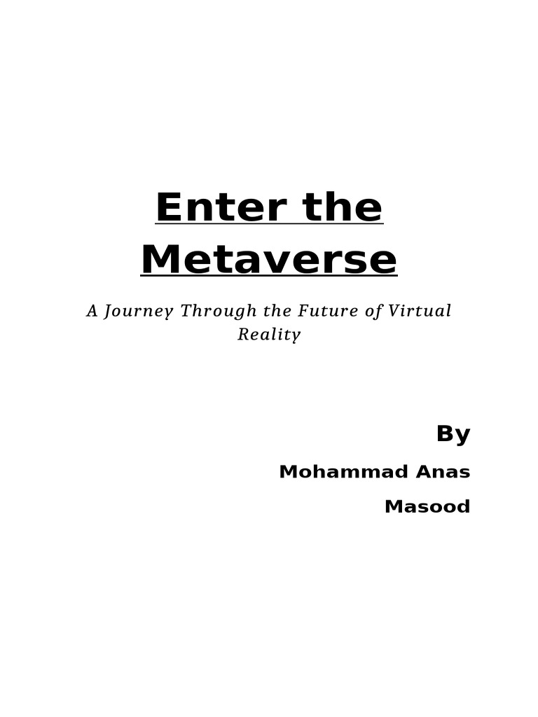 Enter The Metaverse - A Journey Through The Future of Virtual Reality ...