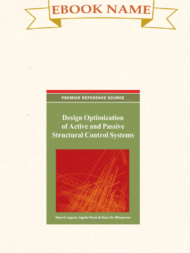 Design Optimization of Active and Passive Structural Control Systems Design Optimization of Active and Passive Structural Control Systems