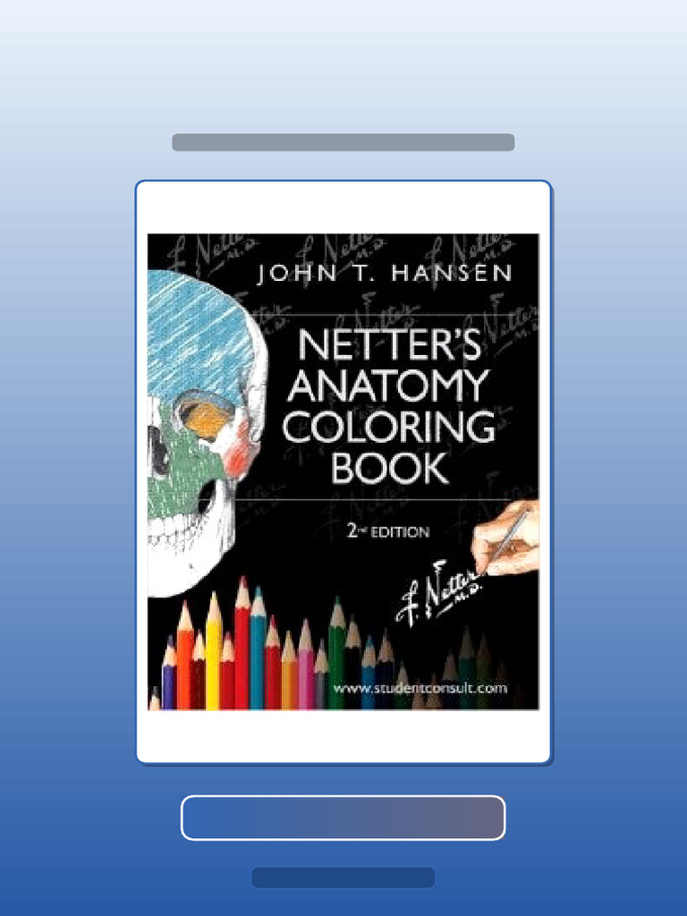 Netters Anatomy Coloring Book 2nd Edition Netter Basic Science | PDF