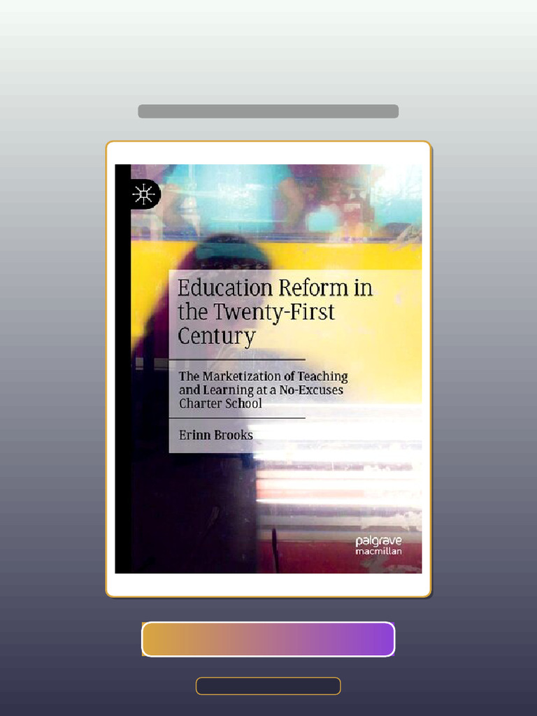 Education Reform in The TwentyFirst Century The Marketization of ...