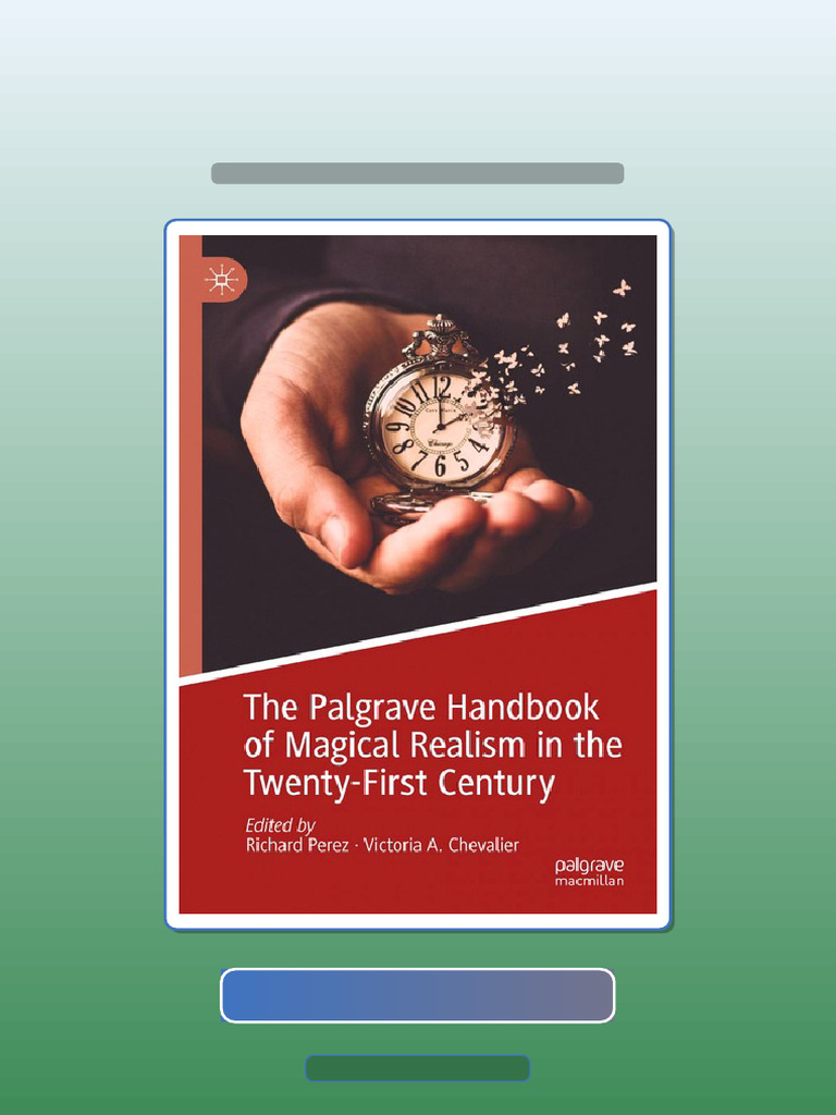 The Palgrave Handbook of Magical Realism in The TwentyFirst Century 1st ...