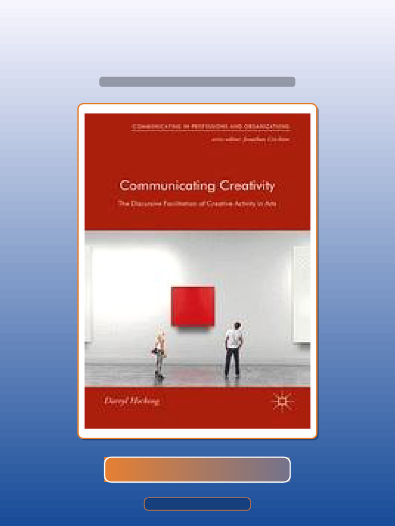 Testbank Communicating Creativity The Discursive Facilitation of ...