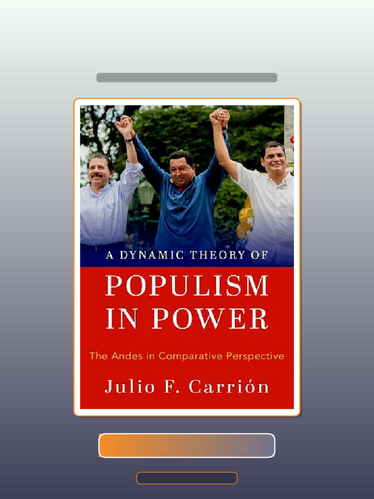 A Dynamic Theory of Populism in Power The Ands in Comparative ...