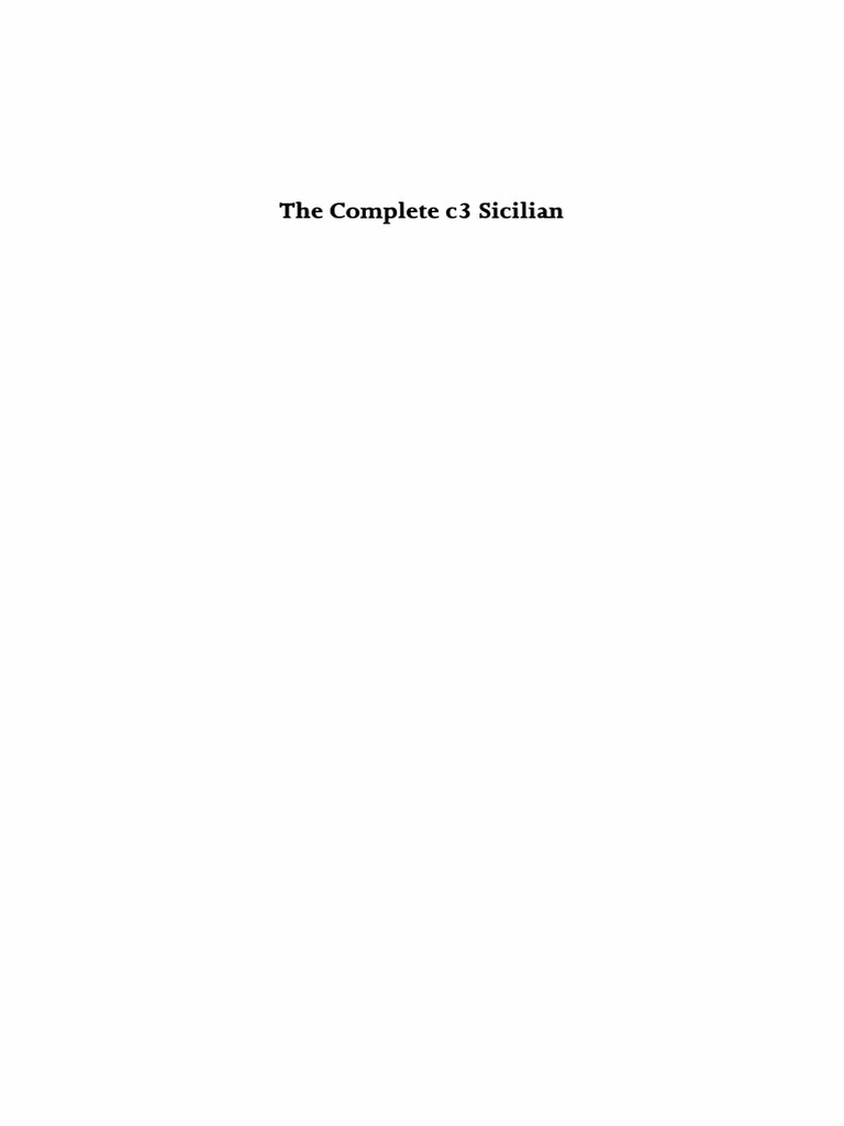 2 - c3 - Alapinthe Complete c3 Sicilian by Evgeny Sveshnikov | PDF