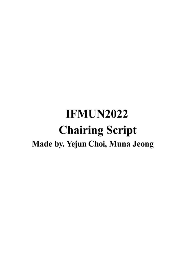 IFMUN2022 Chairing Script | PDF | Committee | Supermajority