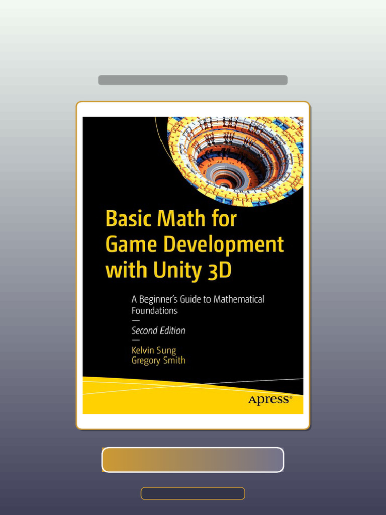 Basic Math For Game Development With Unity 3D Kelvin Sung Gregory Smith ...