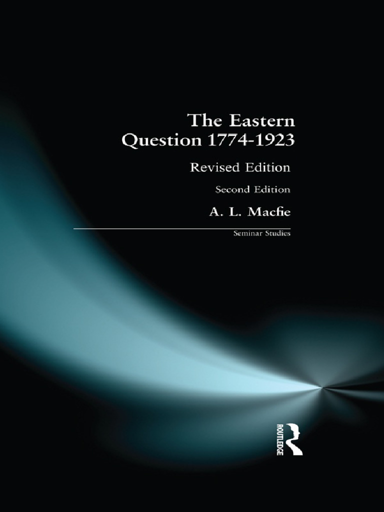 The Eastern Question: 1774-1923 Overview | PDF | Russian Empire ...