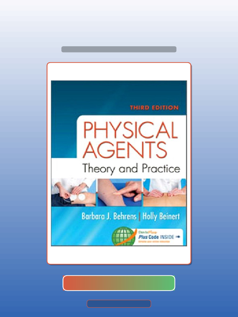 Physical Agents Theory and Practice 3rd Edition Behrens Solution Manual ...