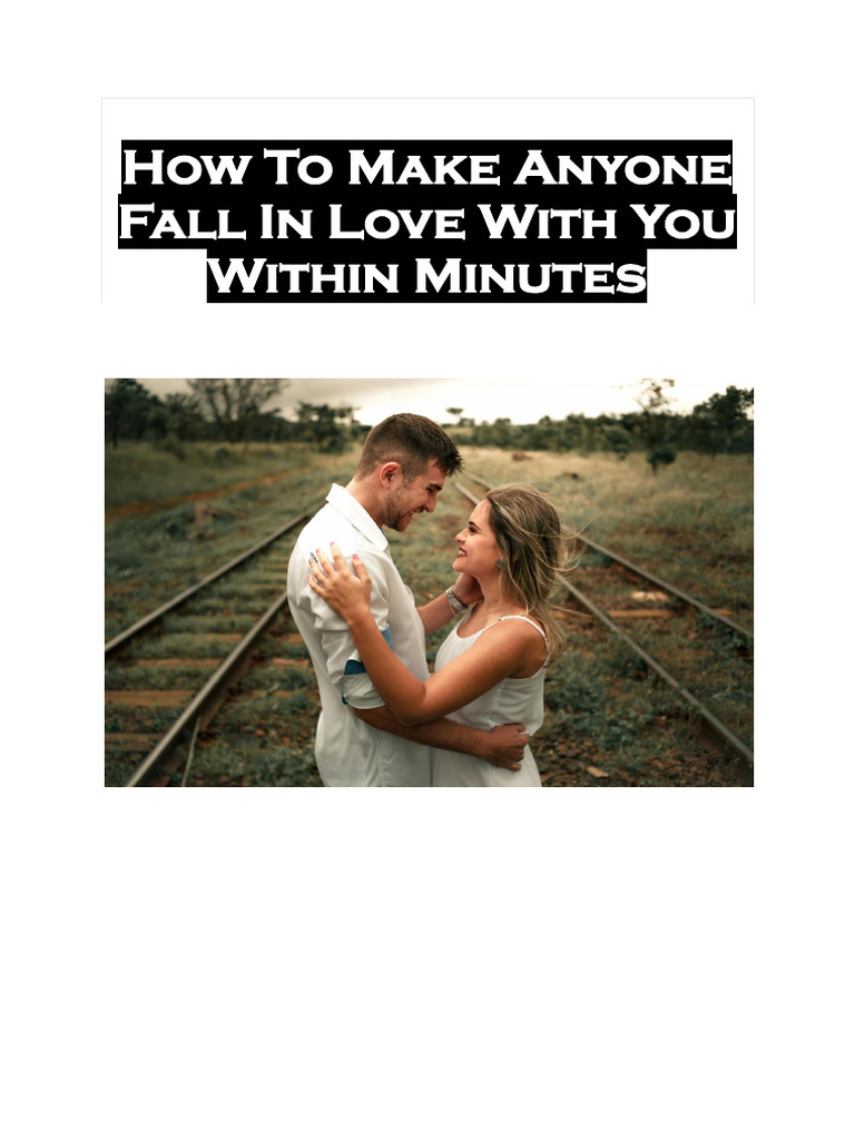 How To Make Anyone Fall in Love With You Within Minutes | PDF | Love