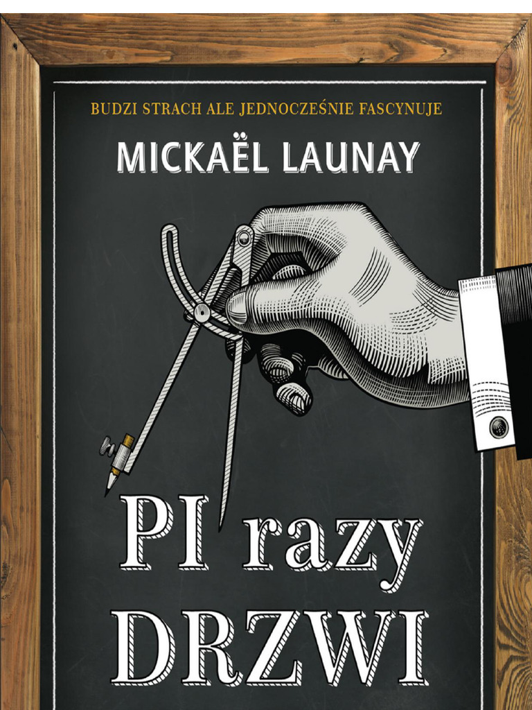 Pi Razy Drzwi Czyli Dziwne Przypadki Matematyki - Mickael Launay | PDF
