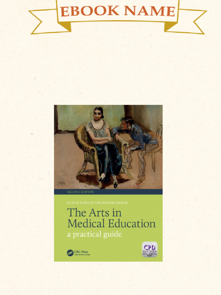 The Arts in Medical Education A Practical Guide Second