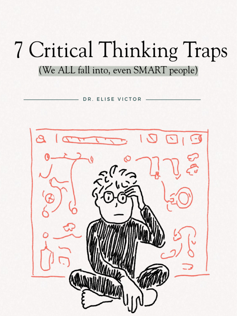 7 Critical Thinking Traps (We ALL Fall Into) | PDF | Thought | Critical ...