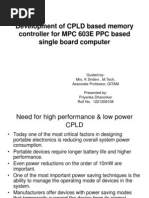 Development of CPLD Based Memory Controller for MPC 603E PPC Based Single Board Computer