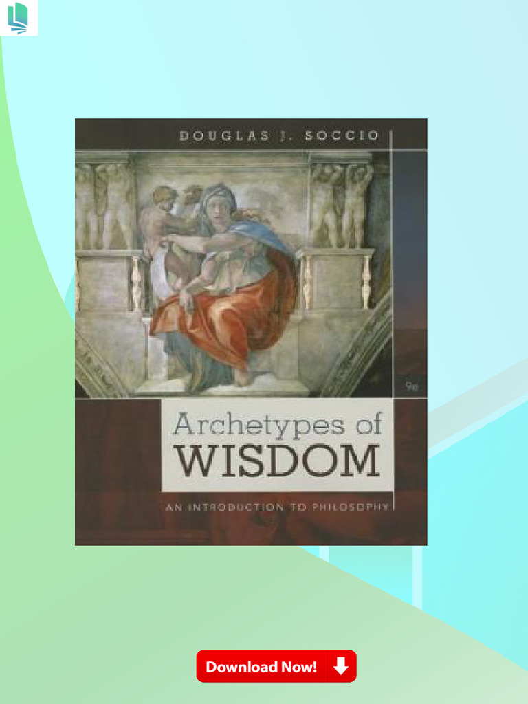 Archetypes of Wisdom An Introduction To Philosophy (9th Edition) | PDF