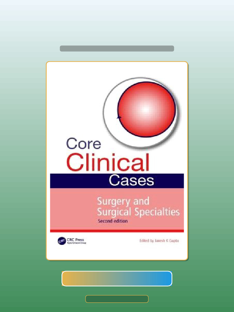 Core Clinical Cases in Surgery and Surgical Specialties Second Edition ...