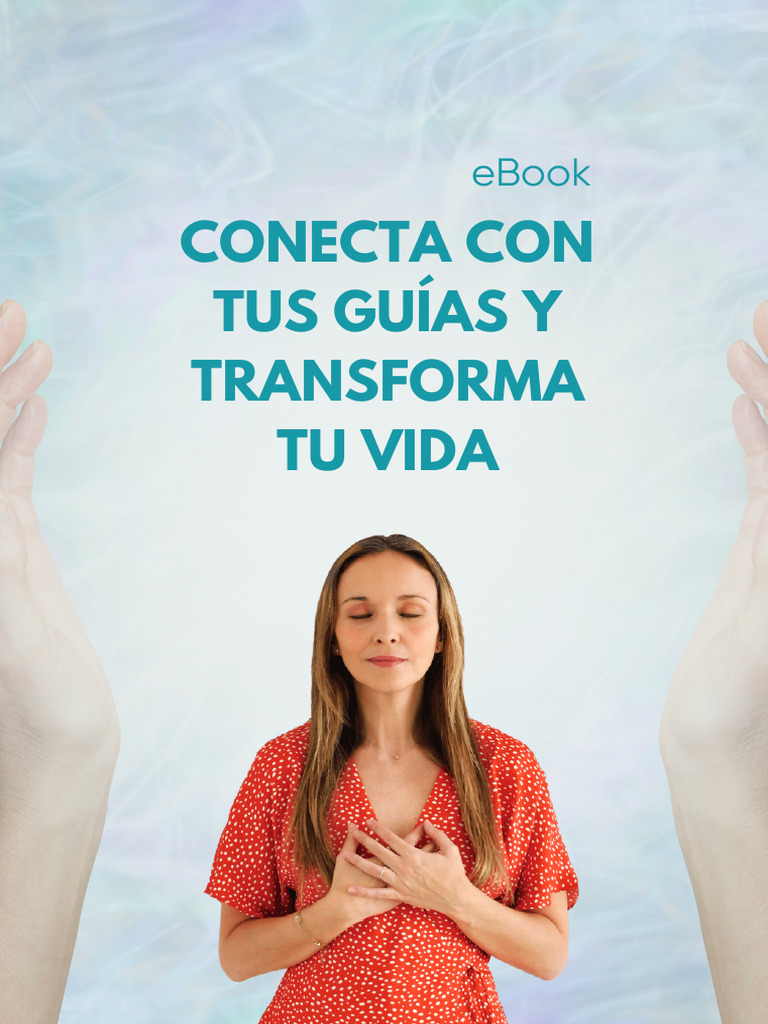 Ebook Conecta Con Tus Guías y Transforma Tu Vida | PDF