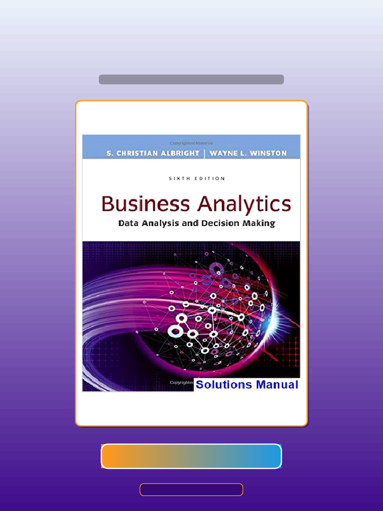 Business Analytics Data Analysis and Decision Making 6th Edition ...