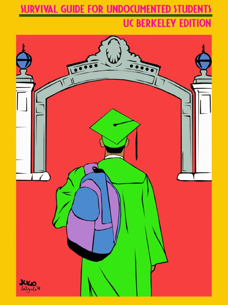 Survival Guide For Undocumented Students Uc Berkeley Edition | PDF ...