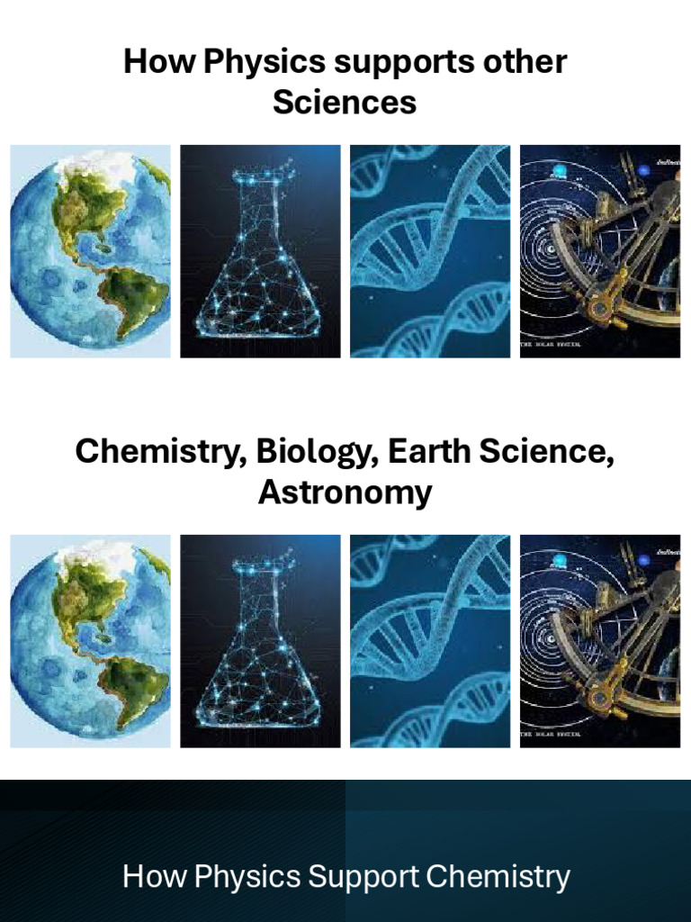 How Physics Supports Other Sciences 1 | PDF | Chemistry | Physics