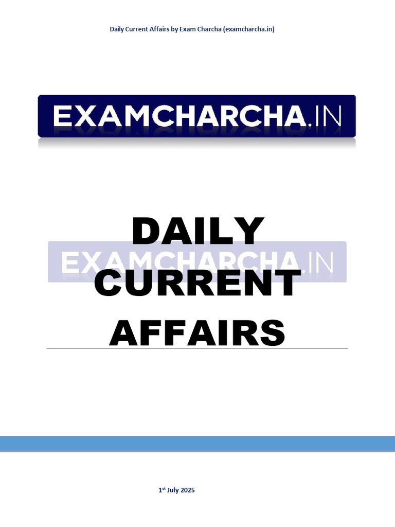 July 2025 Current Affairs Overview | PDF | Bioenergy | Power Resources