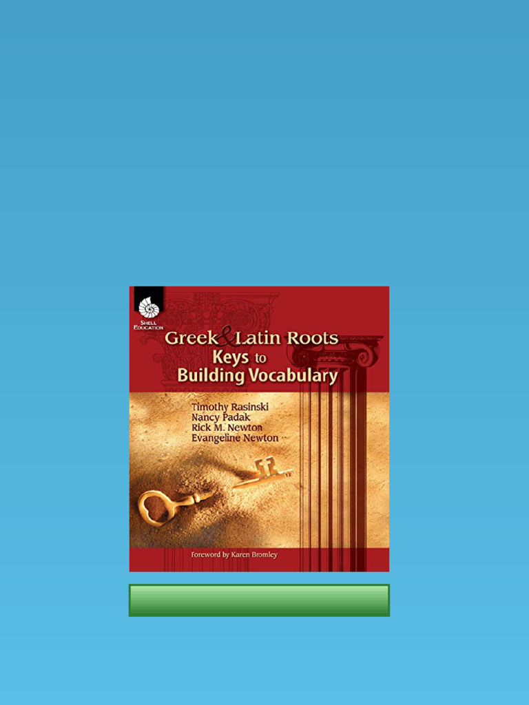 (Ebook) Greek & Latin Roots: Keys To Building Vocabulary by Timothy ...