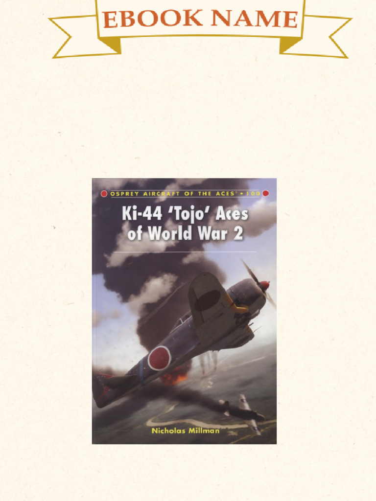 Ki 44 Tojo Aces of World War 2 1st Edition Nicholas Millman PDF ...
