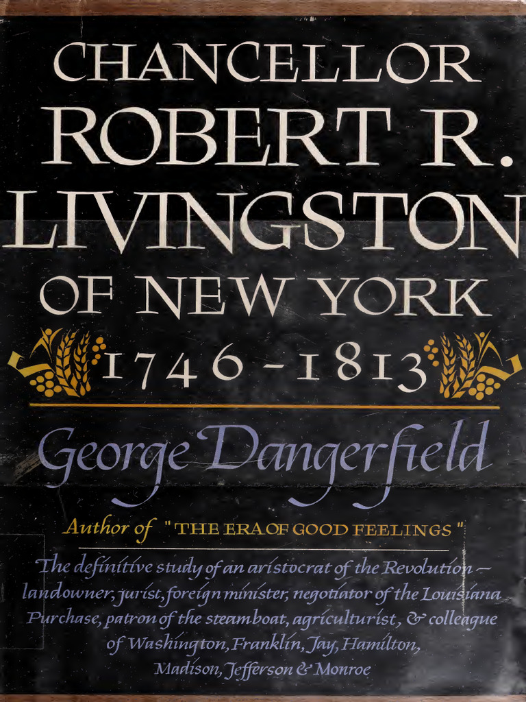 Biography of Chancellor Robert R. Livingston | PDF