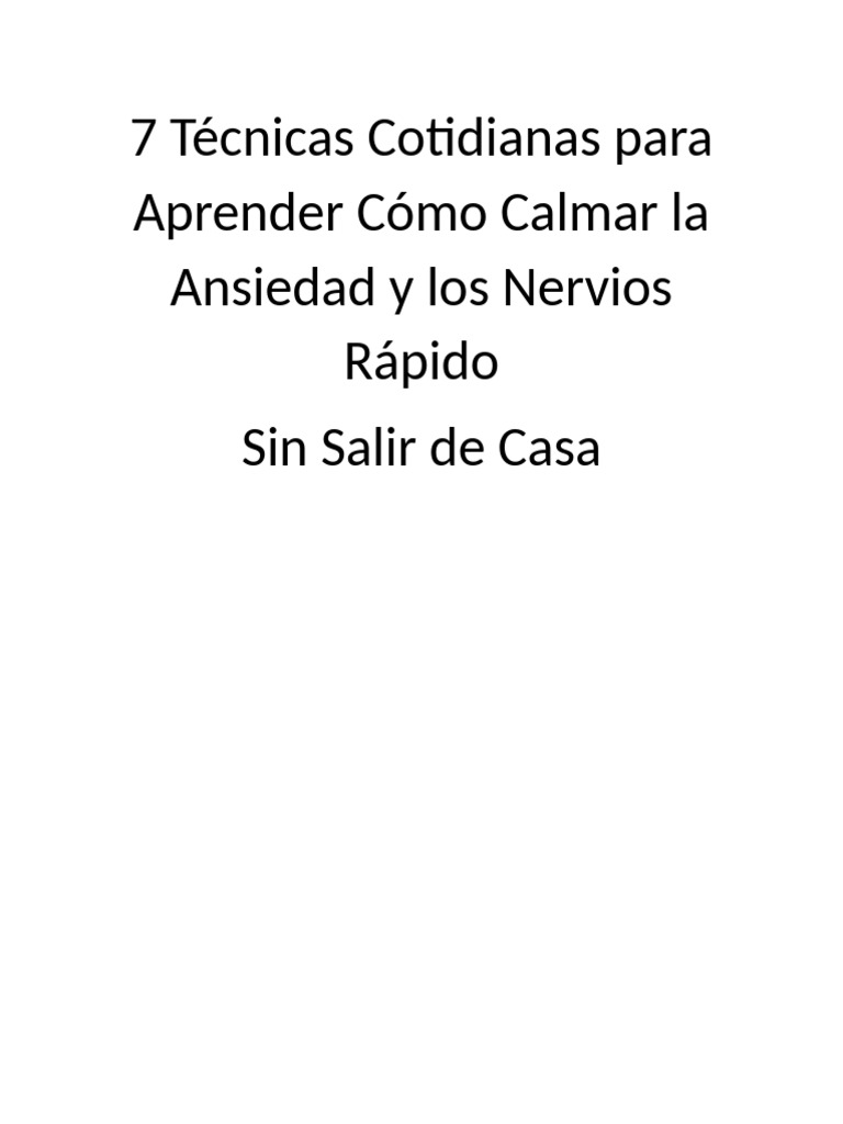 7 Técnicas para Calmar la Ansiedad Rápido | PDF | Ansiedad | Mente