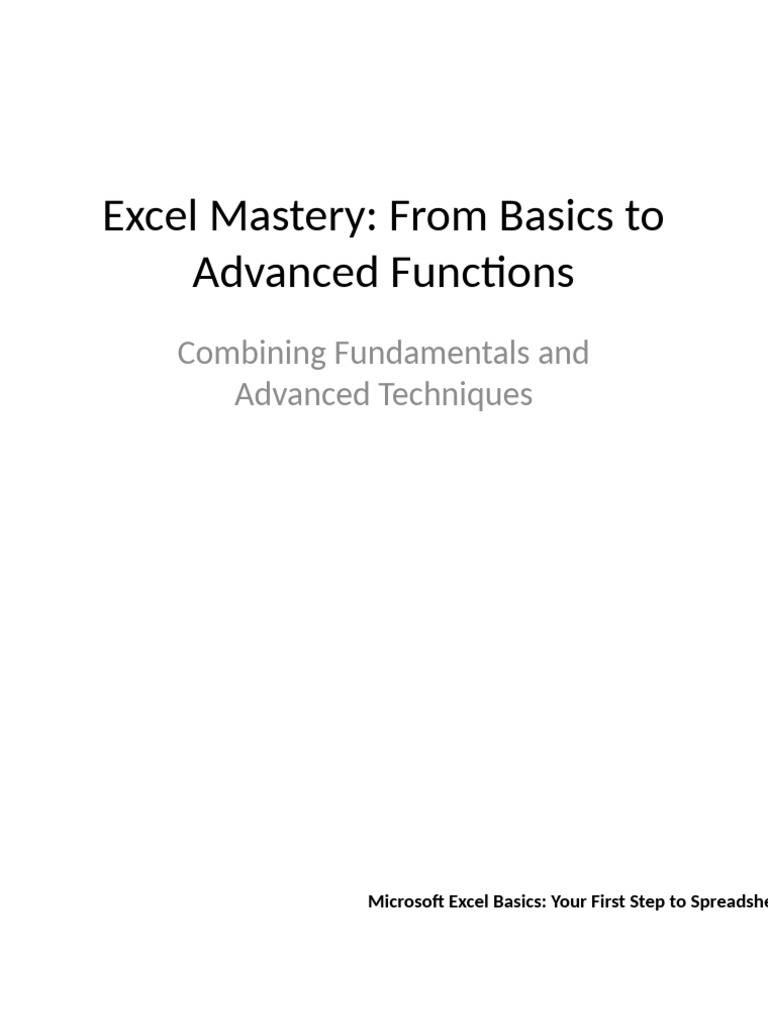 Excel Mastery: Basics to Advanced Skills | PDF | Microsoft Excel ...