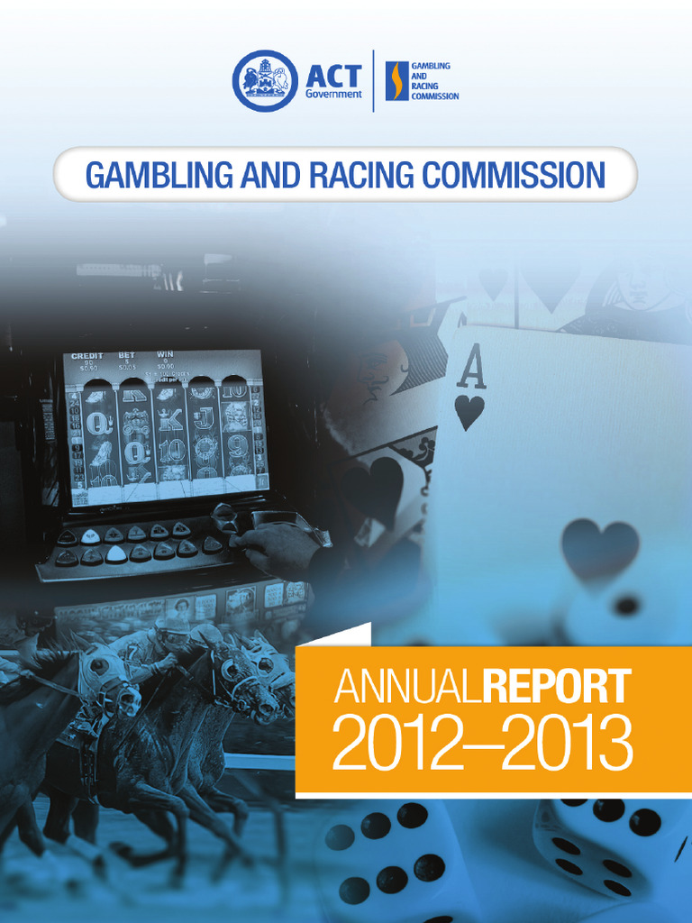 ACT Gambling and Racing Commission Annual Report 2012-2013 | PDF ...