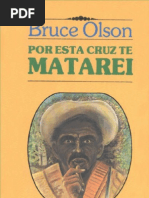 7167223 Por Esta Cruz Te Matarei Bruce Olson