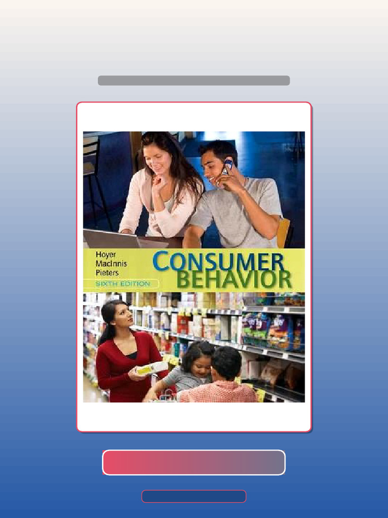 Consumer Behavior 6th Edition Wayne D Hoyer Deborah J Macinnis Rik