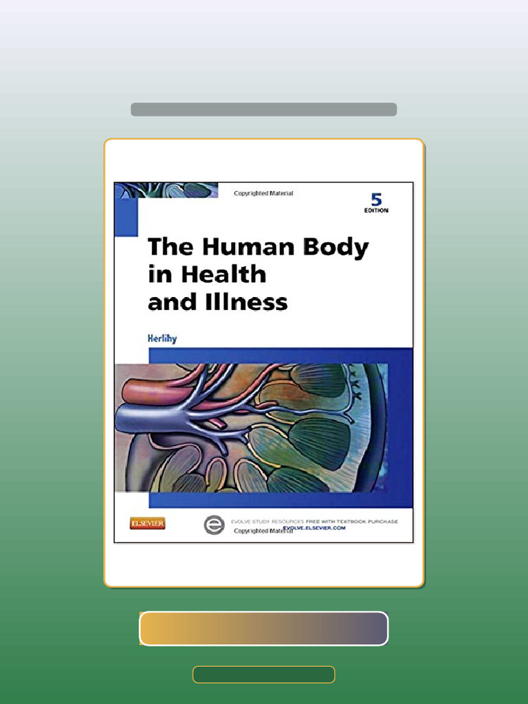 The Human Body in Health and Illness 5th Edition by Herlihy eBook and ...