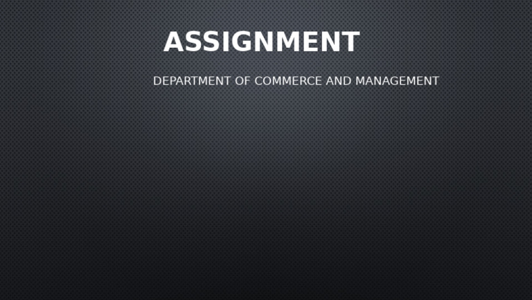 Assignment: Department of Commerce and Management | PDF