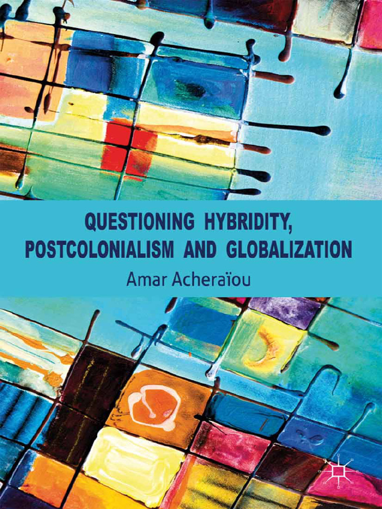 Examining Hybridity in Postcolonial Contexts | PDF | Postcolonialism ...
