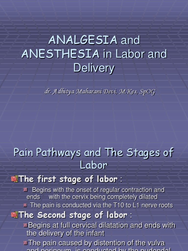 Analgesia and Anesthesia in Labor and Delivery Childbirth Anesthesia