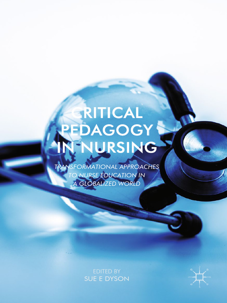 Critical Pedagogy in Nursing Transformational Approaches To Nurse ...