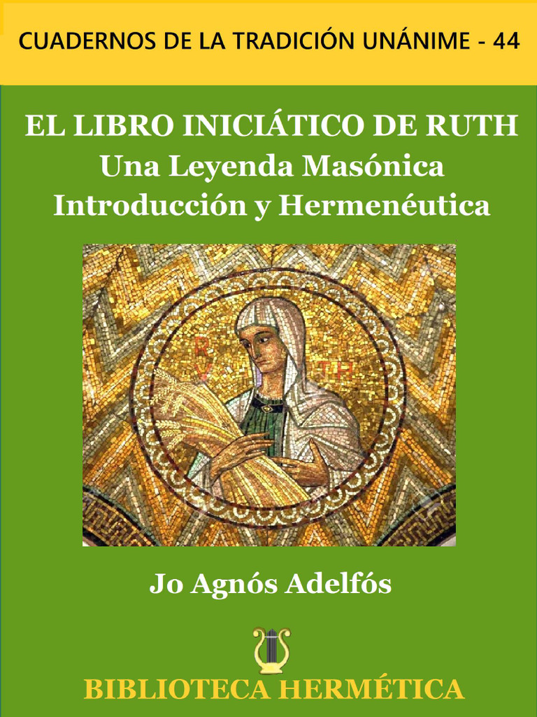 El Libro Iniciático de Ruth. Introducción y Hermenéutica. Jo Agnós ...