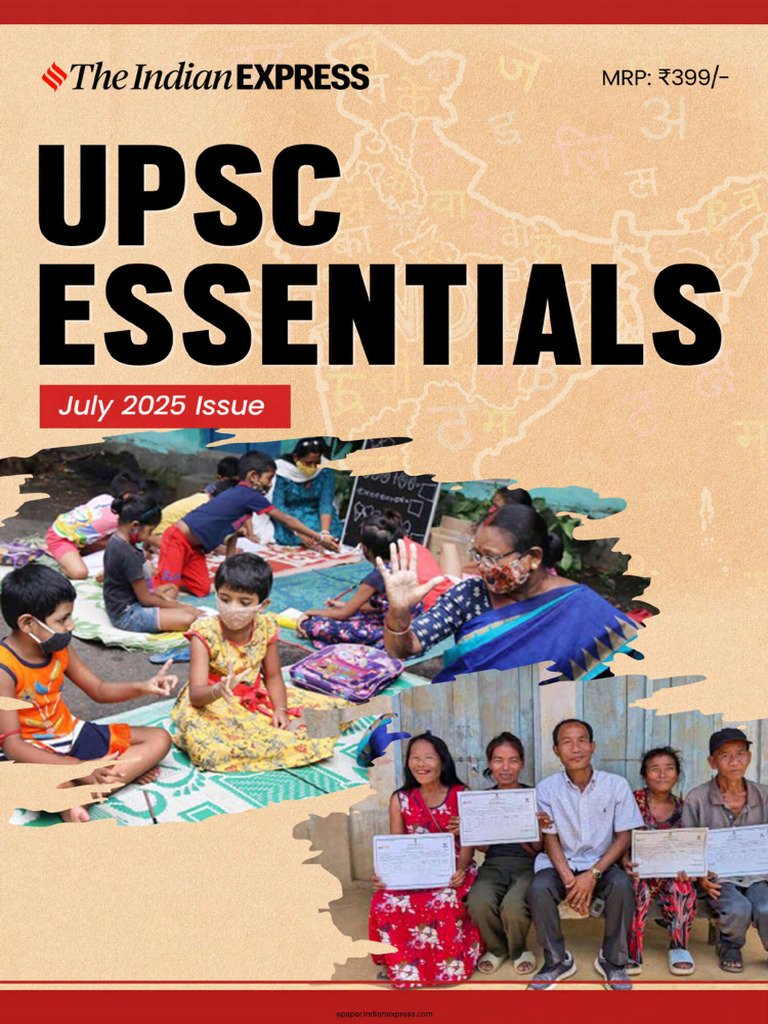 Indian Express UPSC-CSE-IAS Essentials Magazine - July 2025 | PDF