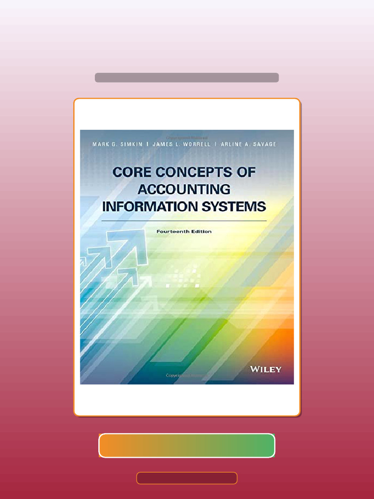 Core Concepts of Accounting Information Systems Official Test Bank ...