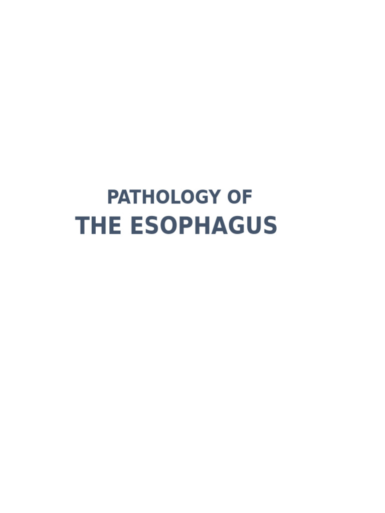 Pathology of The Esophagus (Autosaved) | PDF | Esophagus | Esophageal ...