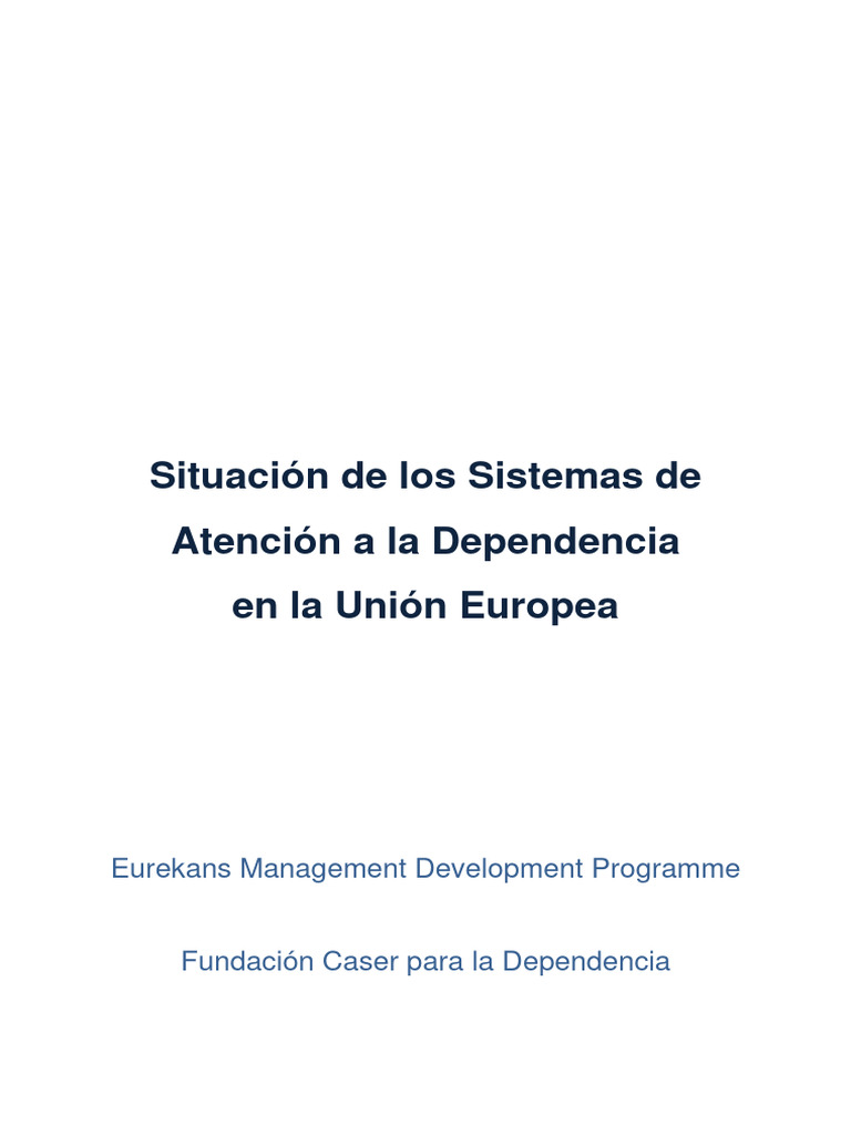 Informe Sistemas de Atencioon A La Dependencia en La Ue Versioon ...