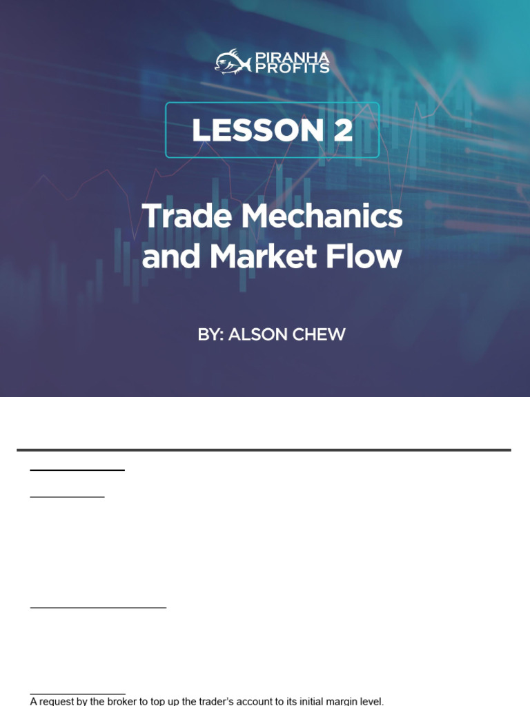 Trade Mechanics and Market Flow (Piranha Profit Course Price Manipulation)  | PDF | Margin (Finance) | Financial Markets