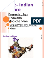 Topic-Indian Culture: Presented by - Bhawana Moolchandani