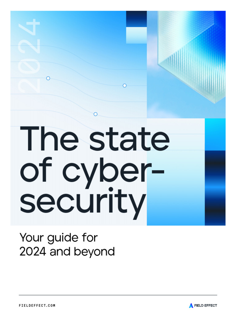 The State of Cybersecurity Ebook 2023 - Field Effect | PDF | Security ...