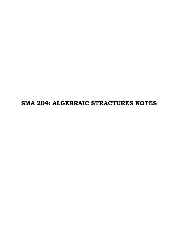 Sma 204 Notes | PDF | Group (Mathematics) | Ring (Mathematics)