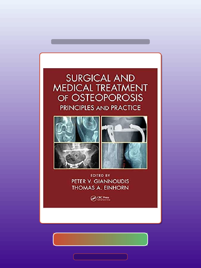 Surgical and Medical Treatment of Osteoporosis Principles and Practice ...